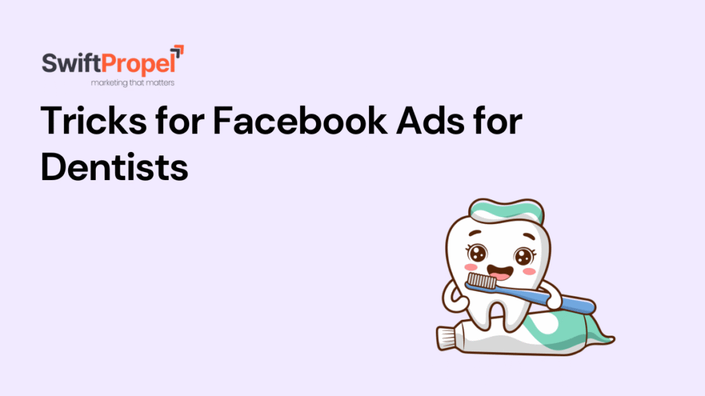 Tricks for Facebook Ads for Dentists