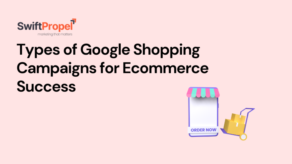 Types of Google Shopping Campaigns