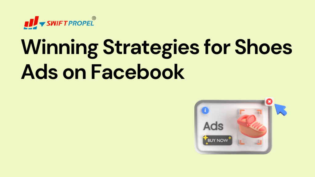 Winning Strategies for Shoes Ads on Facebook
