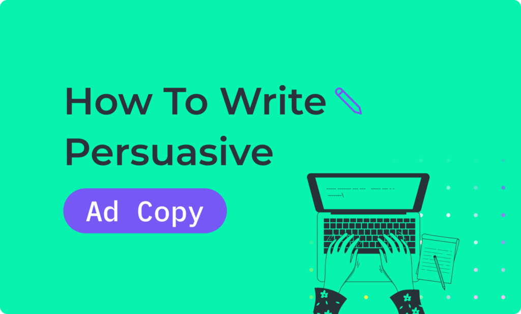 Tips for Launching the First Google Ads Campaign for Roofing Companies 9 Write persuasive advertising copy
